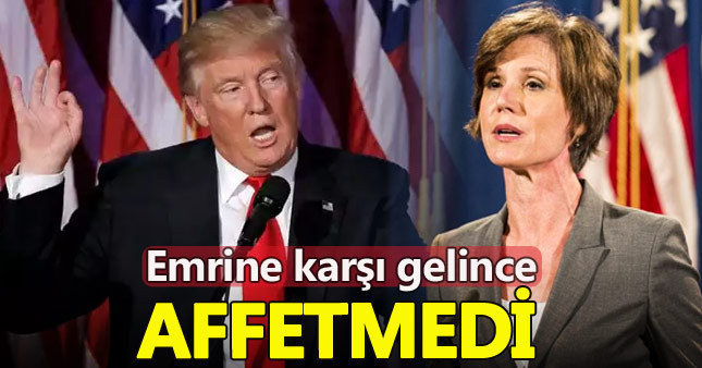 Donald Trump, Adalet Bakanı Yates'i görevden aldı