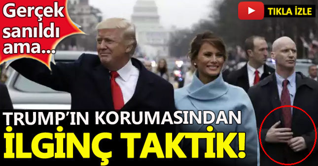 Donald Trump'ın korumasından "takma kol" taktiği