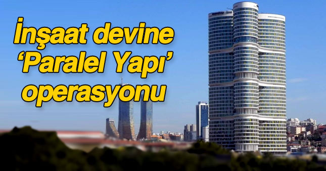 Dumankaya İnşaat'a Paralel Yapı operasyonu 