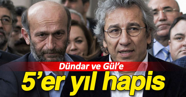 Dündar ve Gül'e hapis cezası