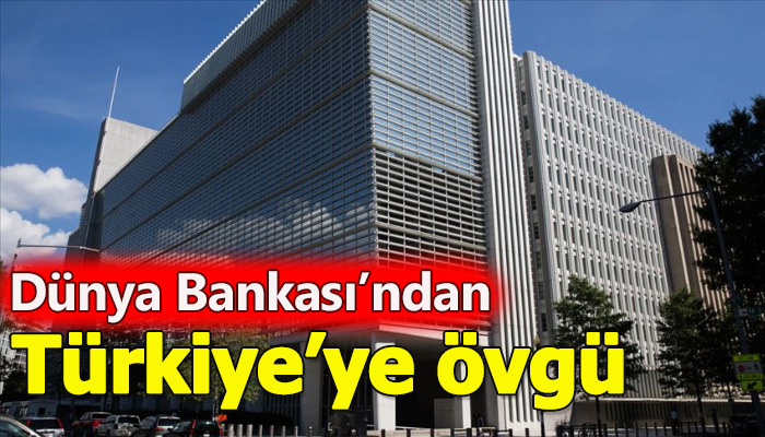 Dünya Bankası'ndan Türkiye'nin yardım programına övgü
