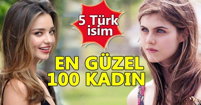 Dünyanın en güzel 100 kadını arasında 5 Türk