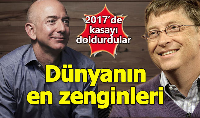 Dünyanın en zenginleri 2017'de servetlerini katladı