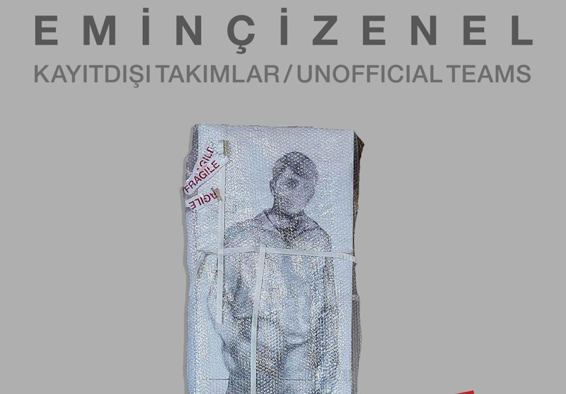 EMİN ÇİZENEL "Kayıtdışı Takımlar" - ARTWEEKS Sanat Fuarı XII. Edisyon