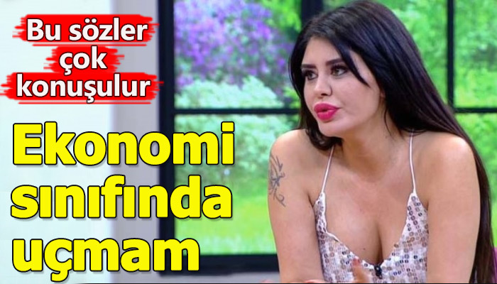 Ebru Polat ekonomi sınıfı uçmayı küçük gördü