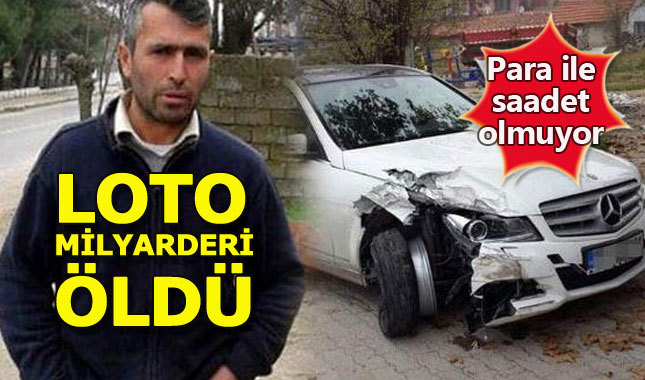 Edirneli loto milyarderi hayatını kaybetti!