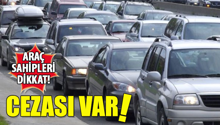 Egzoz muayenesi yaptırmayanlara ceza var