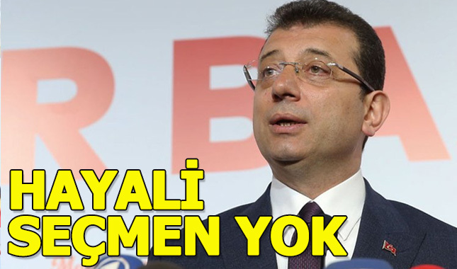 Ekrem İmamoğlu: Hayali seçmen yok