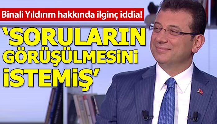 Ekrem İmamoğlu'ndan ilginç Binali Yıldırım iddiası