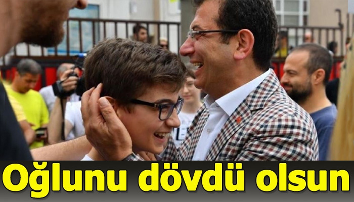 Ekrem İmamoğlu'nun "oğlunu dövdü olsun" demesi