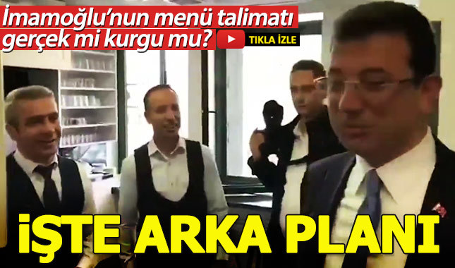Ekrem İmamoğlu'nun yemek menüsü talimatının arka planı...