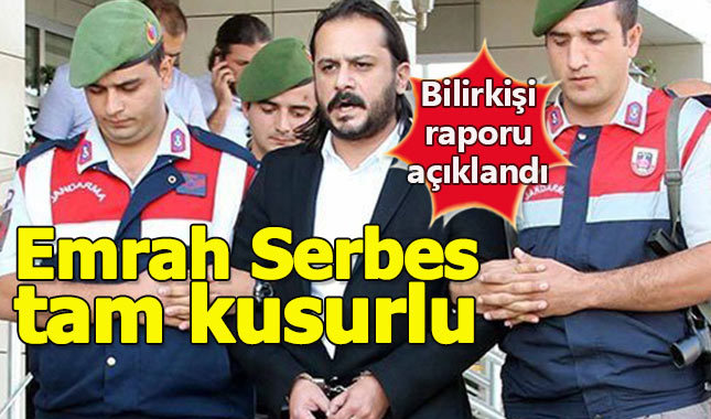 Emrah Serbes davasında bilirkişi raporunu hazırladı - Emrah Serbes kimdir, neden tutuklandı?