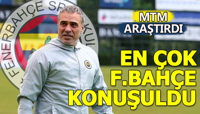 En çok Fenerbahçe konuşuldu