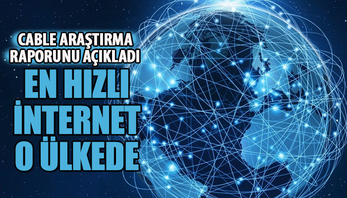 En hızlı internet belli oldu