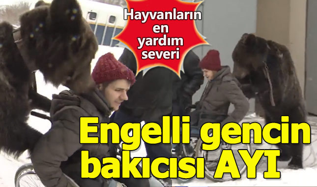 Engelli gencin bakıcısı ayı