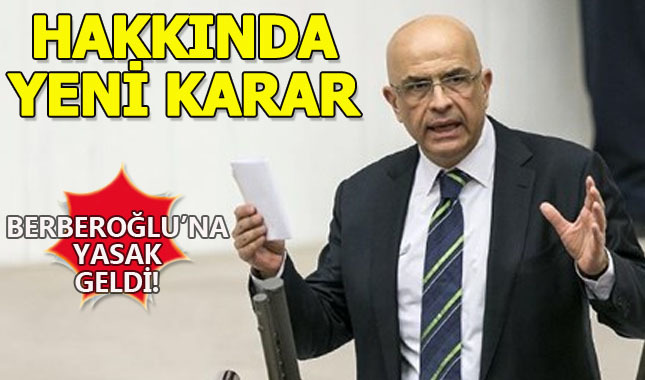 Enis Berberoğlu'nun yurt dışına çıkışına yasak geldi!