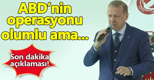 Erdoğan ABD'nin Suriye rejimini vurmasını yorumladı