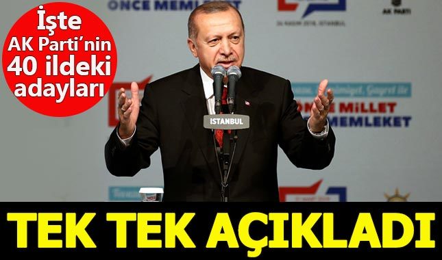 Erdoğan, AK Parti'nin 40 ildeki belediye başkanı adayını açıkladı