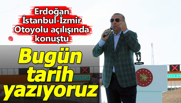 Erdoğan, Bursa'dan seslendi! "Bugün tarih yazıyoruz"