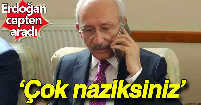 Erdoğan, Kılıçdaroğlu'nu cepten aradı