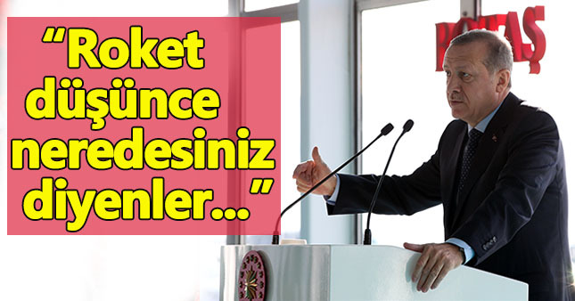 Erdoğan: Kilise roket düşünce nerede devlet diyenler...