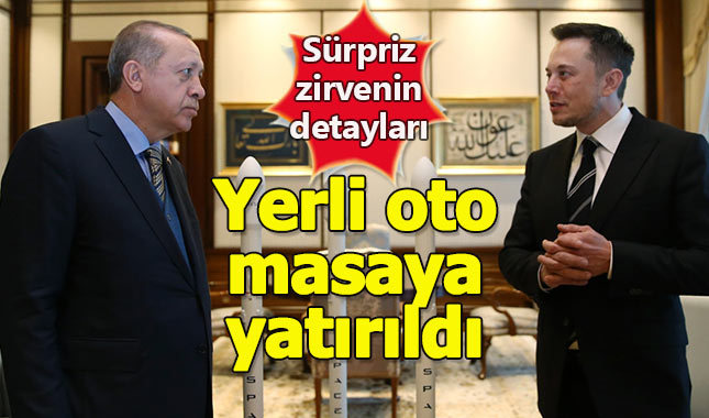 Erdoğan-Musk zirvesinde yerli oto konuşuldu