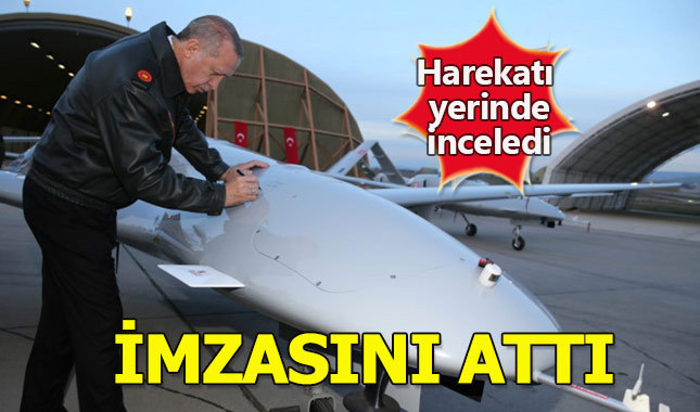 Erdoğan SİHA'ya imzasını attı