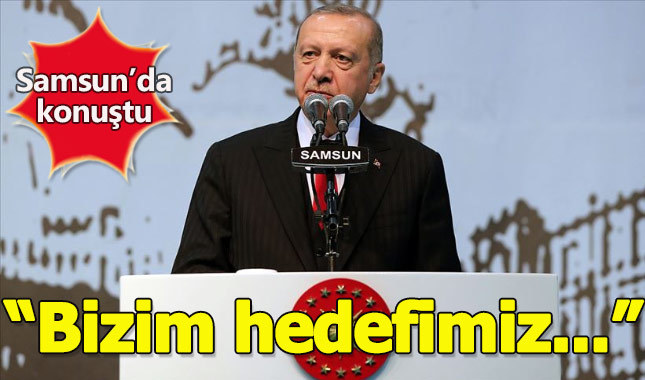 Erdoğan Samsun'da açıklamalarda bulundu