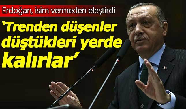 Erdoğan: Trenden düşenler, düştükleri yerde kalırlar