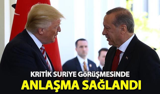 Erdoğan ile Trump, Suriye konusunda anlaştı