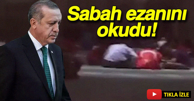 Erdoğan sabah namazını okudu