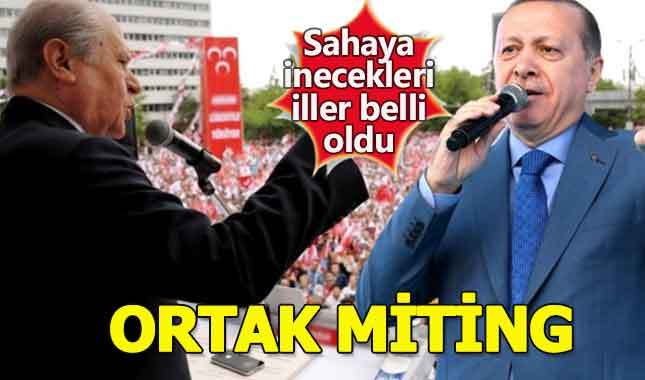 Erdoğan ve Bahçeli'nin ortak miting yapacağı iller belli oldu