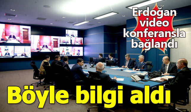 Erdoğan, video konferans ile komuta merkezine bağlandı