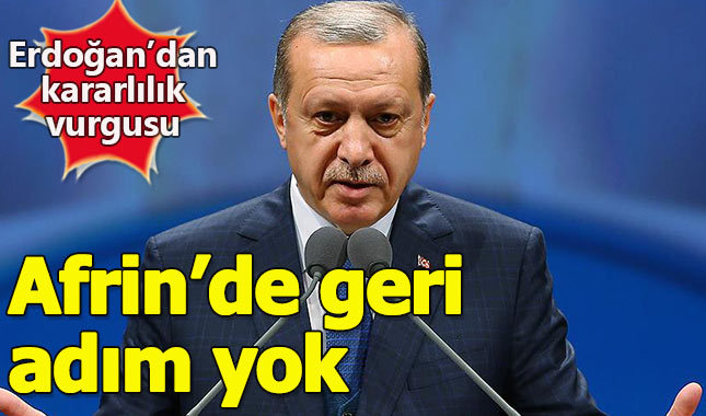 Erdoğan'dan ABD'ye Afrin tepkisi