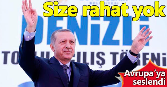 Erdoğan'dan Avrupa'ya sert mesaj