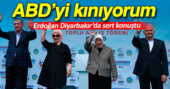 Erdoğan'dan Diyarbakır'da ABD'ye sert mesaj