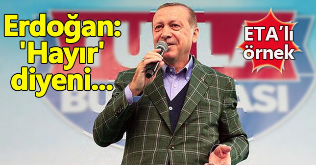Erdoğan'dan Kandil için ETA'lı örnek