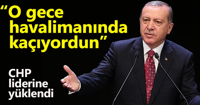 Erdoğan'dan Kılıçtaroğlu'na 15 Temmuz salvosu
