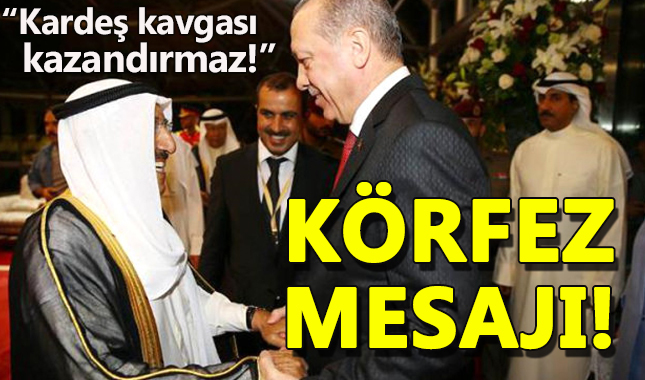 Erdoğan'dan Kuveyt ve Suudi Arabistan'a kriz mesajı: Kardeş kavgasının kazananı olmaz