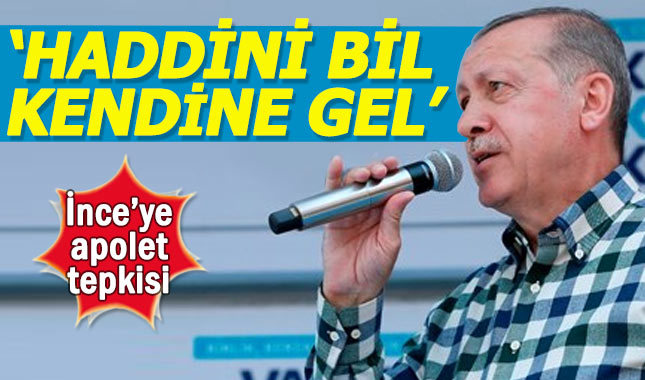 Erdoğan'dan Muharrem İnce'ye apolet tepkisi