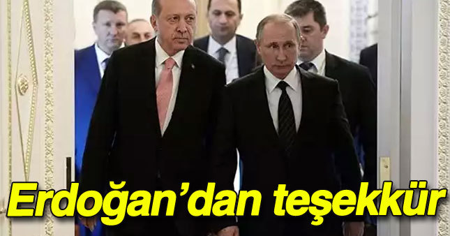 Erdoğan'dan Putin'e teşekkür
