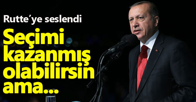 Erdoğan'dan Rutte'ye sert sözler