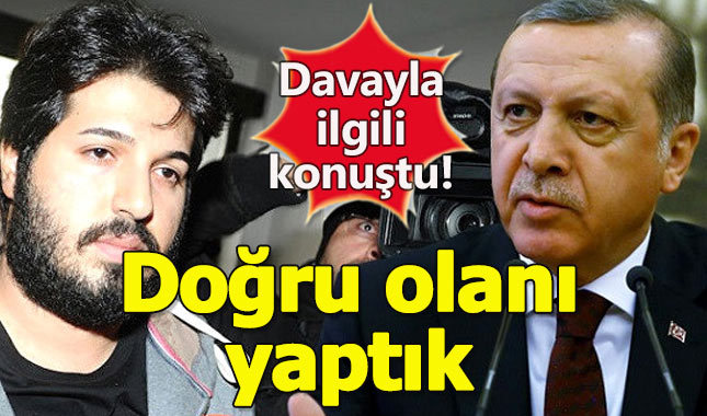 Erdoğan'dan Zarrab davasıyla ilgili açıklama: Doğru olanı yaptık