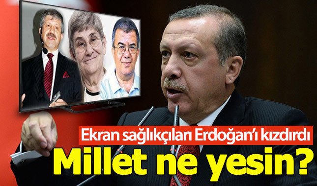 Erdoğan'dan ekrandaki sağlıkçılara tepki: Millet ne yesin?