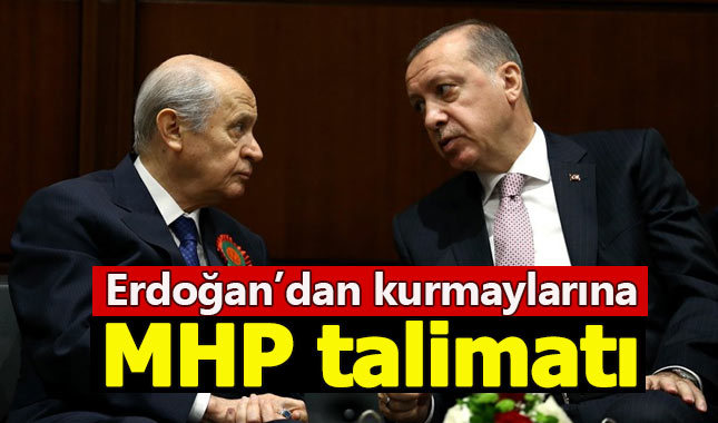 Erdoğan'dan flaş MHP talimatı