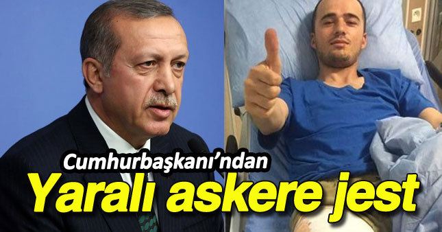 Erdoğan'dan yaralı askere jest