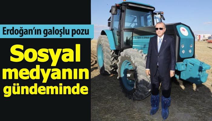 Erdoğan'ın galoşlu fotoğrafı sosyal medyanın gündeminde
