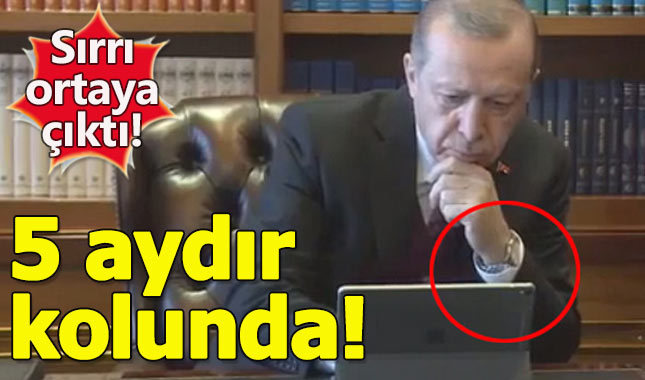 Erdoğan'ın kolundan çıkarmadığı saatin sırrı ortaya çıktı