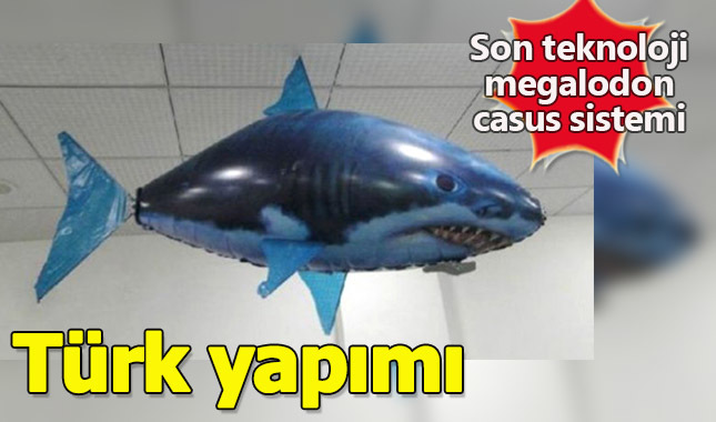 Ermeniler köpekbalığı balonunu Türk casusu zannetti