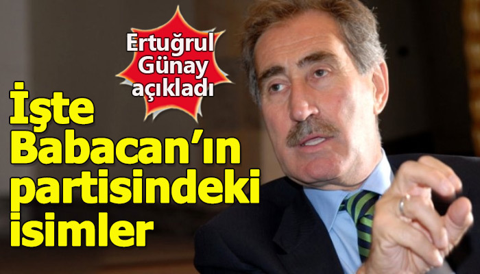 Ertuğrul Günay, Ali Babacan'ın partisinde olacak isimleri açıkladı